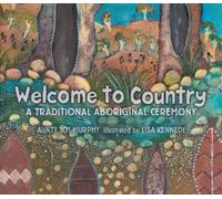 Aunty Joy Murphy Welcome To Country (Copertina rigida)