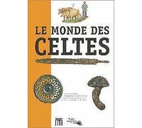 Aur racines de l'Europe. Le monde des Celtes