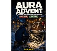 Aura Advent: 24 Türchen Aura-Farming mit spannenden Meme-Missionen, Sigma-Rätseln und Challenges | Das 100 % offline 67 Rätselbuch ab 8 Jahren