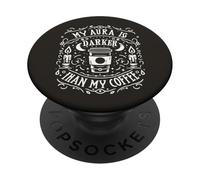 Aura Darker Than Coffee Caffeina Gotico Sarcasmo PopSockets PopGrip Adesivo