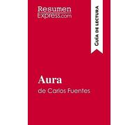 Aura de Carlos Fuentes (Guía de lectura): Resumen y análisis completo