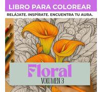 Aura: Florales y Botánica - Libro de Colorear para Adultos | Diseños Detallados de Flores y Plantas para Relajación y Creatividad: 50 Grabados de ... | Arte Terapéutico Antiestrés y Meditativo