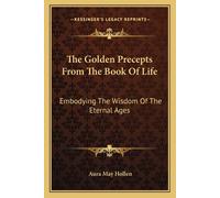 Aura May Hollen The Golden Precepts From The Book Of Life (Tascabile)