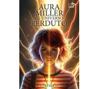 Aura Miller e l'universo perduto
