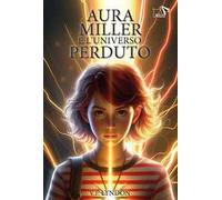 Aura Miller e l'universo perduto