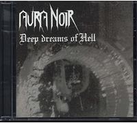 Aura Noir - Deep Dreams of Hell