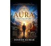 AURA: THE CRUX OF LIFE