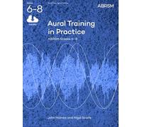 John Holmes Nige Aural Training in Practice, ABRSM Grades 6-8, wi (Sheet Music)