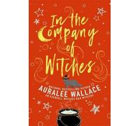 Auralee Wallace In the Company of Witches (Tascabile)