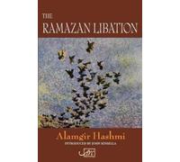 Aurandzeb Alamgir Hashmi The Ramazan Libation: Selected Poems (Tascabile)
