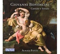 Aurata Fonte - Bononcini: Cantate E Sonate