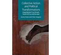 Aurea Mota Peter W Collective Action and Political Transforma (Copertina rigida)