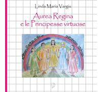 Aurea Regina e le Principesse virtuose