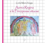 Aurea Regina e le Principesse vituose