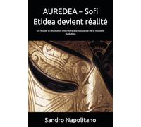 AUREDEA - Sofi Etidea devient réalité: Du feu de la révolution intérieure à la naissance de la nouvelle évolution