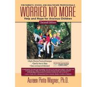 Aureen Pinto Wagner Ph.D. Worried No More (Tascabile)