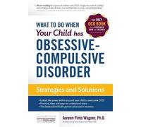 Aureen Pinto Wagner Wagn What to do when your Child has Obsessive-Co (Tascabile)