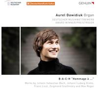 Aurel Dawidiuk - B-A-C-H "Hommage a ...": Works by Bach; Krebs; Liszt; Reger; Szathmary