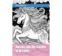 Aurelia and the Garden of Dreams