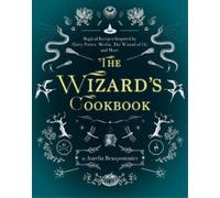 Aurelia Beaupommier The Wizard's Cookbook (Copertina rigida)