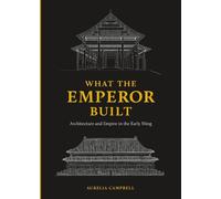 Aurelia Campbell What the Emperor Built (Copertina rigida)