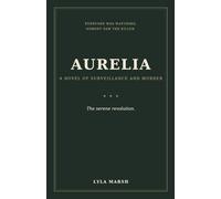Aurelia: Everyone was watching. Nobody saw the killer.