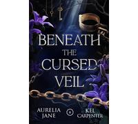 Aurelia Jane Kel Carpenter Beneath the Cursed Veil (Copertina rigida)