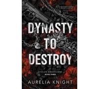 Aurelia Knight Dynasty to Destroy (Tascabile) Stolen Obsessions