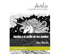 Aurelia y el jardín de los sueños