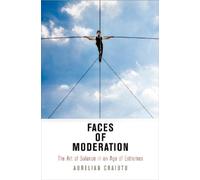 Aurelian Craiutu Faces of Moderation (Copertina rigida) Haney Foundation Series