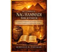 Aurelian K. The De Complete Nag Hammadi Biblioth en Definitieve (Tascabile)