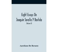 Aureliano De Beru Eight Essays On Joaquín Sorolla Y Bastida (Volume (Tascabile)