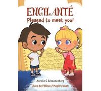 Aurelie C Schoonenberg Enchanté / Pleased to meet you (Tascabile)