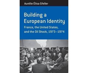 Aurélie Élisa Gfeller Building a European Identity (Tascabile)