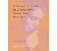 Aurelie Jones Goodwin Marc A Woman's Guide to Overcoming Sexual Fea (Tascabile)