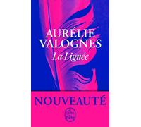 Aurélie Valognes La Lignée (Tascabile)