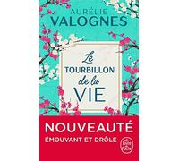 Aurelie Valognes Le tourbillon de la vie (Tascabile)