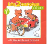 Aurelien Aujame - Les Deux oursons à la ville Vol.1 : A la découverte des véhicules