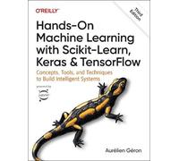 Aurelien Geron Hands-On Machine Learning with Scikit-Learn, Keras, a (Tascabile)