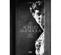 Aurelio Amendola. Ediz. italiana e inglese - Colin, Trione Vincenzo, Calve...