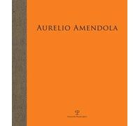 Aurelio Amendola. Il primato della luce