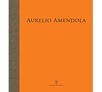 Aurelio Amendola. Il primato della luce