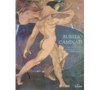 Aurelio Caminati. Omaggio per gli 80 anni. Dal neorealismo al neoimmaginismo (Op