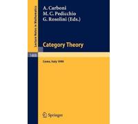 Aurelio Carboni Category Theory (Tascabile) Lecture Notes in Mathematics