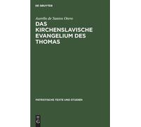 Aurelio de Santos Ot Das kirchenslavische Evangelium des Tho (Copertina rigida)
