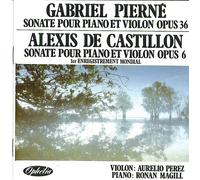 Aurelio Perez, violin - Gabriel Pierne Violin Sonata Op. 36: Alexis De Castillon Violin Sonata Op. 6 (world premier recording)