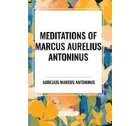 Aurelius Marcus Antoninus Meditations of Marcus Aurelius Antoninus (Tascabile)