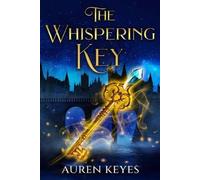 Auren Keyes Holly Popkin Keyes & Co Publishing The Whispering Key (Tascabile)