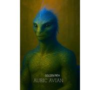 AURIC AVIAN : GOLDEN PATH: Galactic Portraits Journal. A Cosmic Notebook of Light, Balance, and Awakening