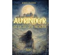 Aurindor: Im Licht des Mondes